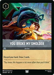 You Broke My Smolder Cold Foil